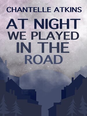 cover image of At Night We Played In the Road